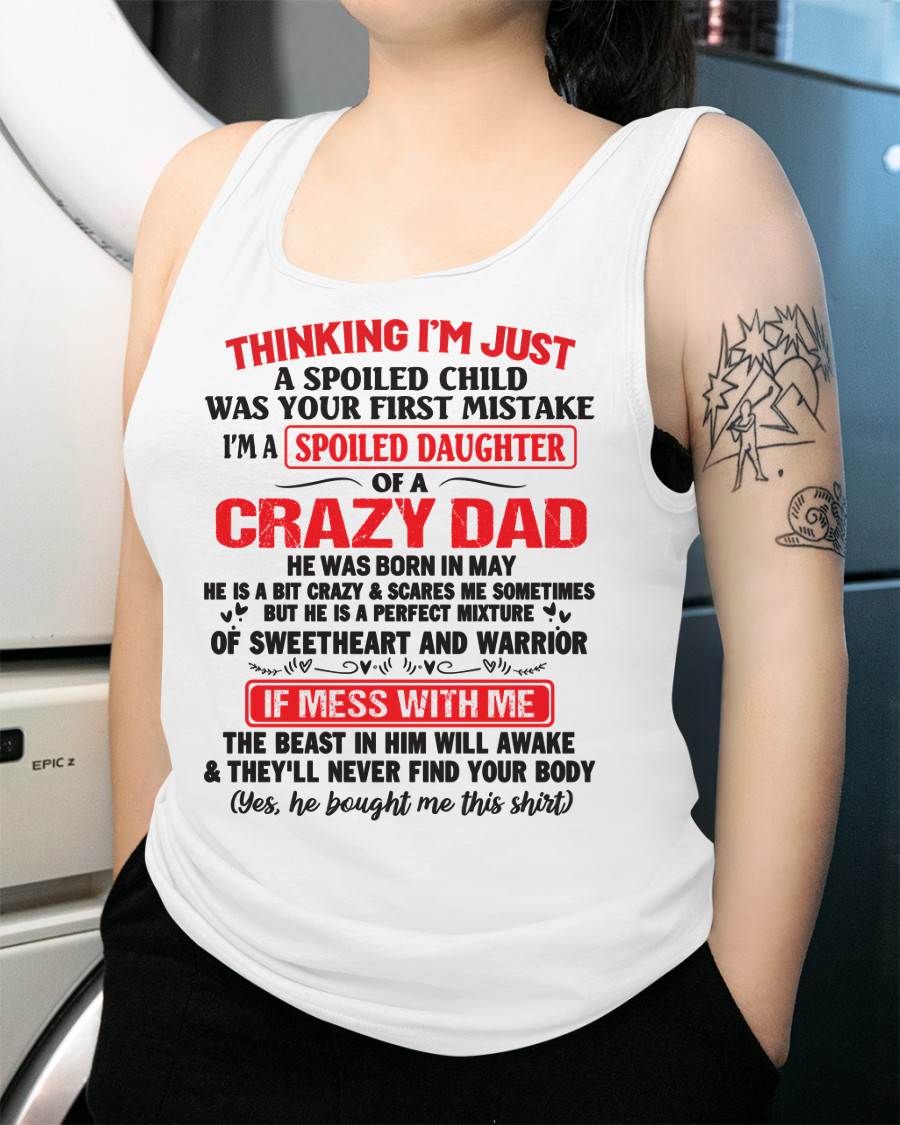 May - Spoiled Daughter of a Crazy Dad - Perfect Gift From Dad - KATE05 (SKU12-04-05)