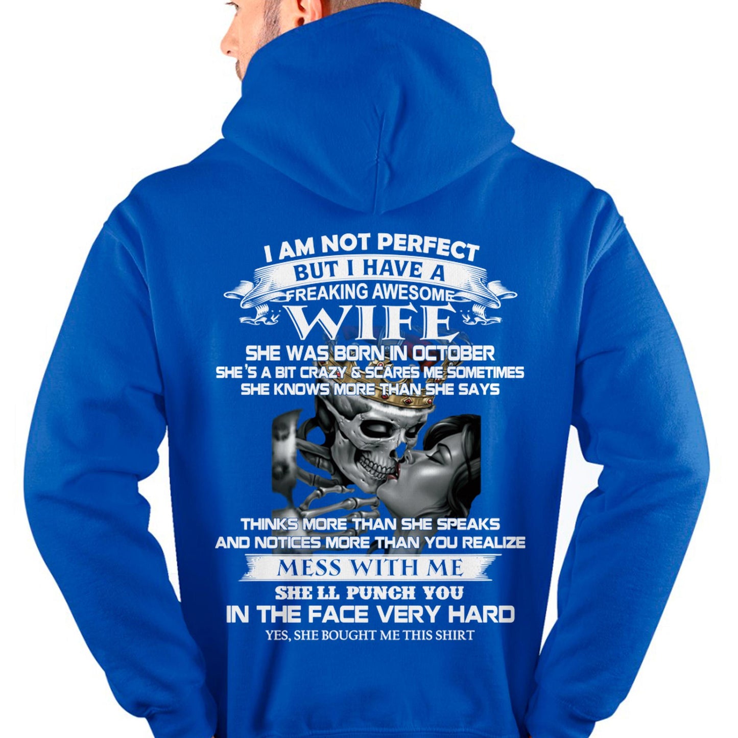 October - I Am Not Perfect But I Have A Freaking Awesome Wife - Gift For Husband From Wife - KATE10 (SKU06-34-10)