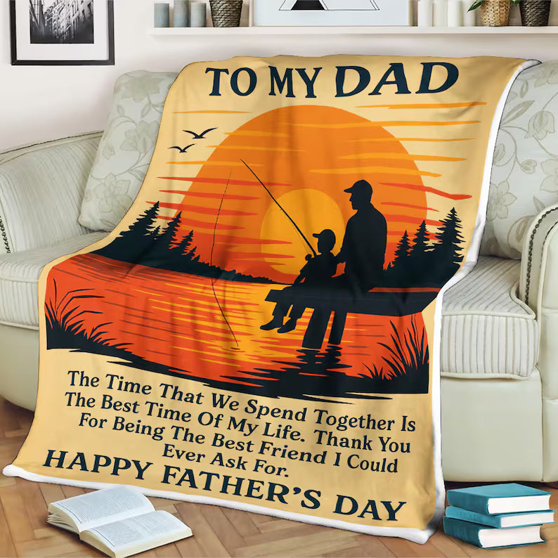 TO MY DAD - GIFT FROM SON - BLANKET - Gift from Son or Daughter Thank You for the Best Time Happy Father's Day Throw