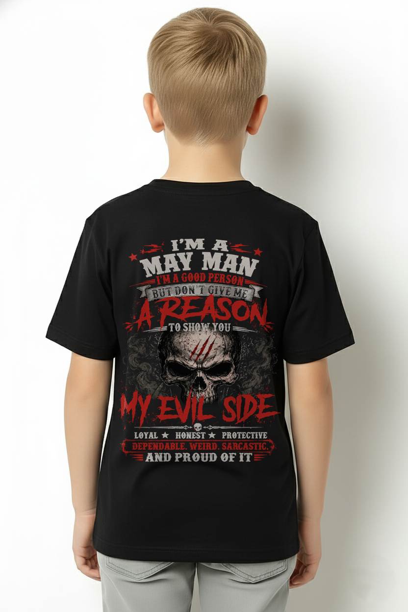 I’M A MAY MAN I’M A GOOD PERSON BUT DON’T GIVE ME A REASON TO SHOW YOU -T SHIRT- GIFT FOR MEN -NIKI05 (SKU2605-274-05)
