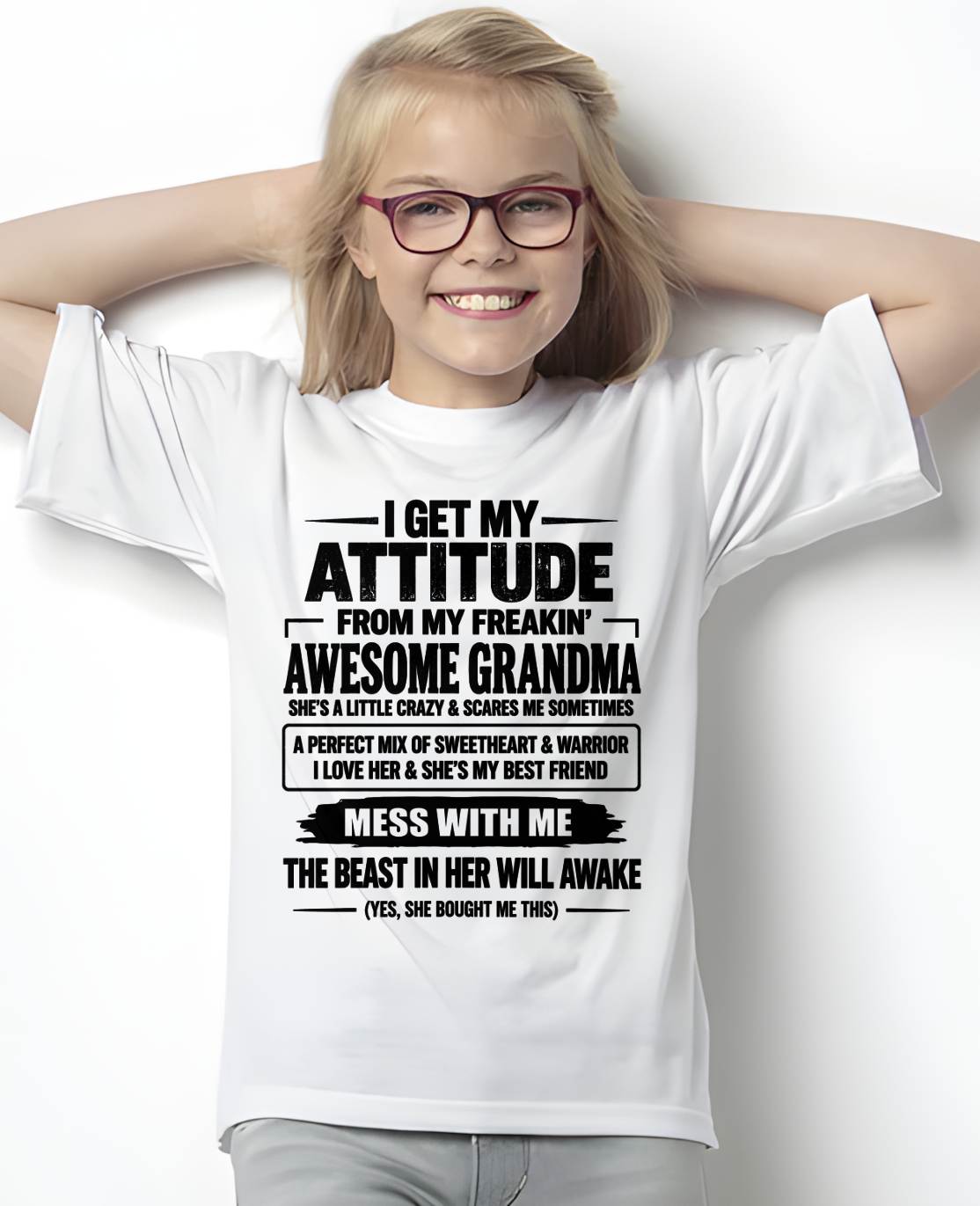 I GET MY ATTITUDE FROM MY FREAKIN’ AWESOME GRANDMA - GIFT FROM GRANDMA -NIKI00 (SKU2609-330-00)