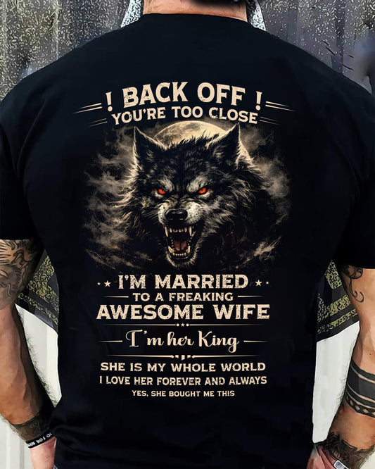 BACK OFF! YOU'RE TOO CLOSE - GIFT FROM WIFE - NIKI00 (SKU26T-01-25-00)