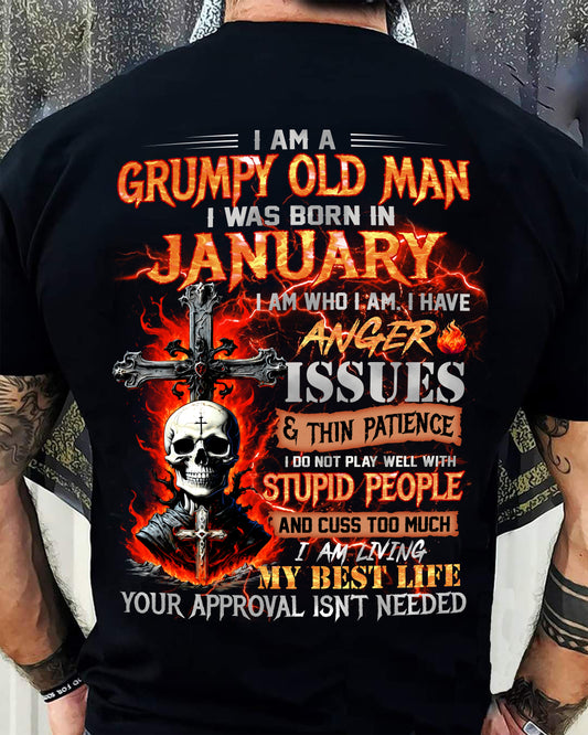 JANUARY - GRUMPY OLD MAN T-SHIRT - FUNNY SKULL ANGER ISSUES TEE - PERFECT GIFT FOR MEN KATE01 (SKU12-319-01)