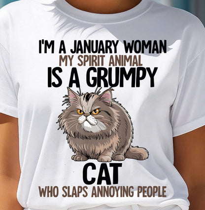 JANUARY - MY SPIRIT ANIMAL IS A GRUMPY CAT - BIRTHDAY SHIRT FOR WOMEN - KATE01 (SKU12-278-01)