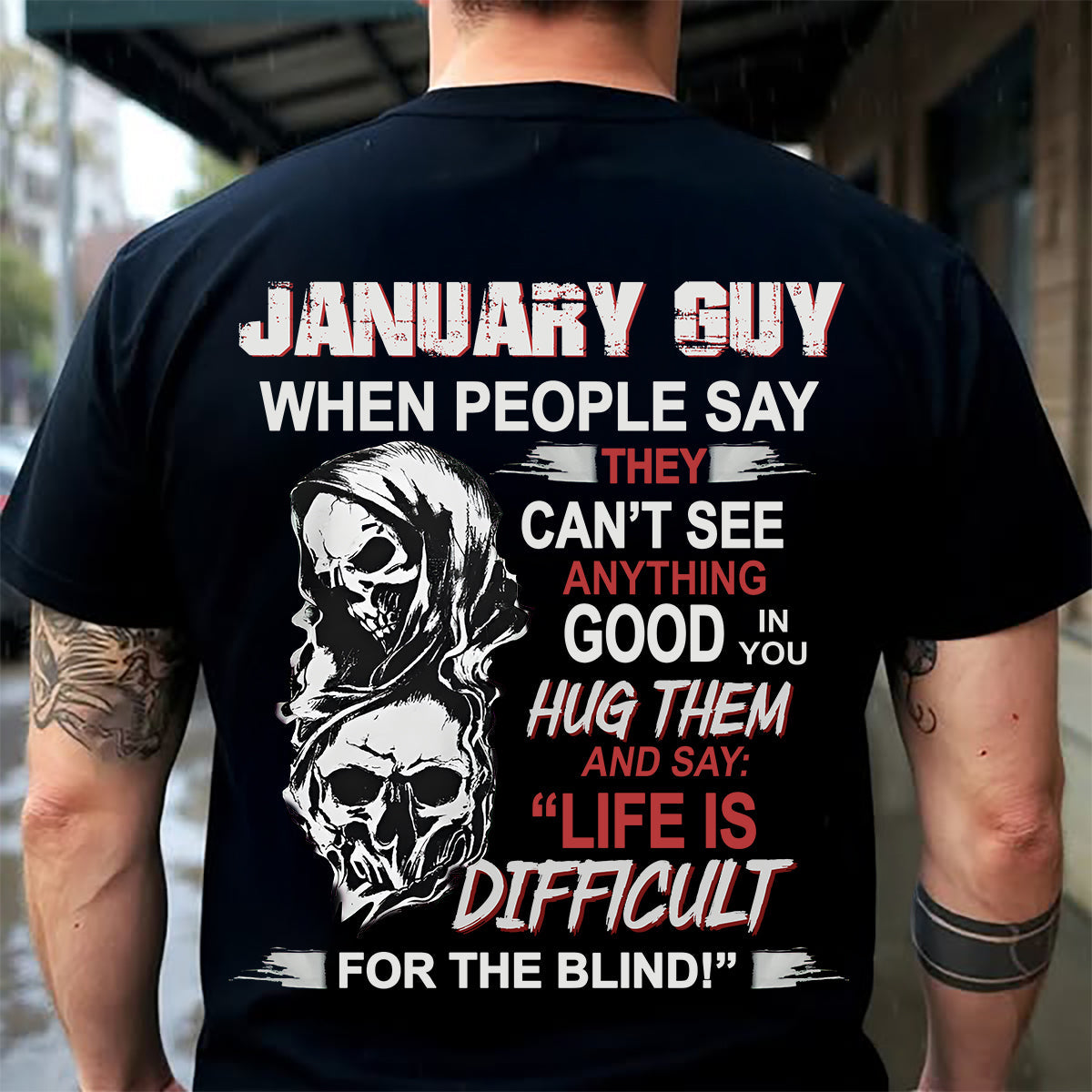 JANUARY - HUG THEM AND SAY... - BIRTHDAY T-SHIRT FOR MEN - KATE01 (SKU12-253-01)