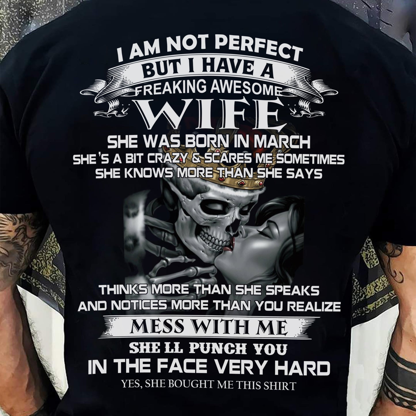 March - I Am Not Perfect But I Have A Freaking Awesome Wife - Gift For Husband From Wife - KATE03 (SKU06-34-03)