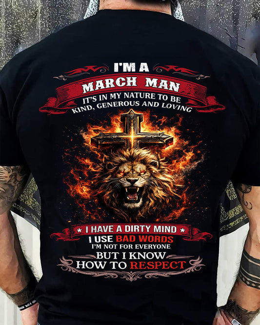 MARCH - KIND AND LOVING ARE MY NATURE - PREMIUM DTG PRINT BIRTHDAY T-SHIRT FOR MEN - KATE03 (SKU26T-01-31-03)