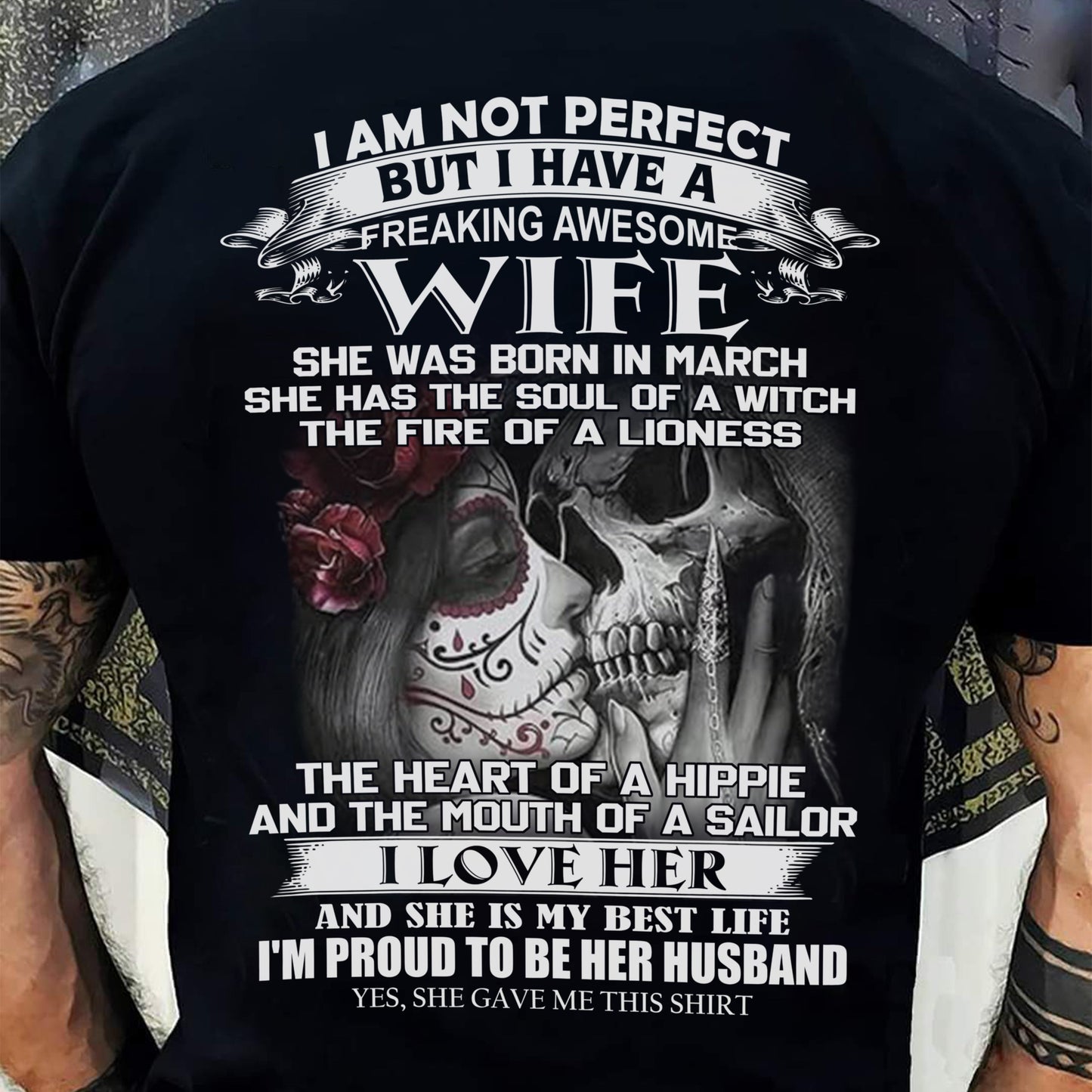 March - I Am Not Perfect But I Have A Freaking Awesome Wife - Gift For Husband From Wife - KATE03 (SKU06-31-03)