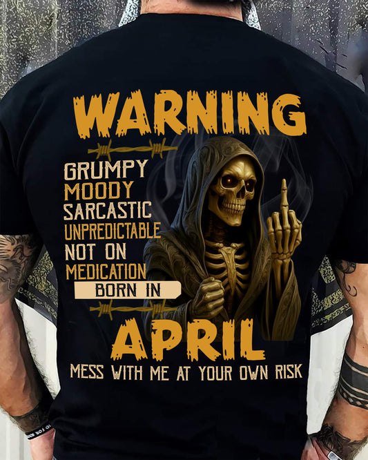 APRIL - WARNING GRUMPY MOODY - BIRTHDAY T-SHIRT FOR MEN - NIKI04 (SKU26T-01-07-04)
