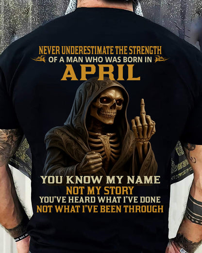 APRIL - NEVER UNDERESTIMATE - BIRTHDAY T-SHIRT FOR MEN - NIKI04 (SKU26T-01-06-04)