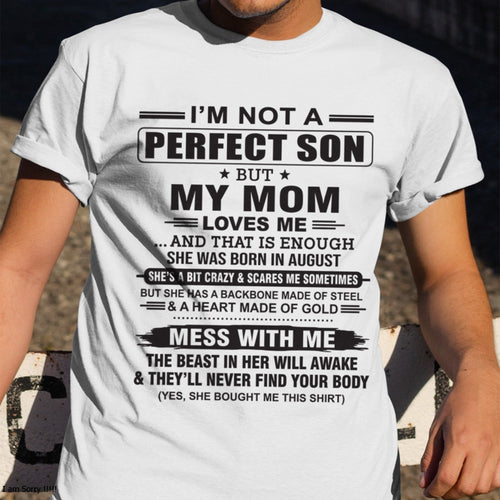 August - "I'M NOT A PERFECT SON BUT MY MOM LOVES ME" - Birthday Gift From August Mom / Woman - KATE08 (SKU10-147-08)