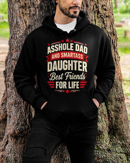 ASSHOLE DAD AND SMARTASS DAUGHTER Best friends FOR LIFE - GIFT FROM DAD -NIKI00 - (SKU2609-154)