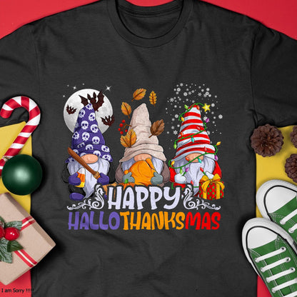HalloThanksMas Gnomes Halloween Thanksgiving Christmas Happy T-Shirt - Christmas Unisex T-Shirt/Hoodie/Sweatshirt - HNDS00
