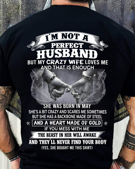 MAY - I'M NOT A PERFECT HUSBAND BUT MY CRAZY WIFE LOVE ME - GIFT FROM WIFE - NIKI05 (SKU26T-01118-05)