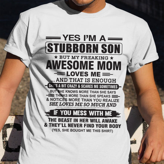 Yes I’m A Stubborn Son T-Shirt – Birthday Gift From Mom / Woman - KATE00 (SKU10-145-00)
