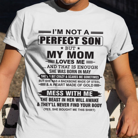 May - "I'M NOT A PERFECT SON BUT MY MOM LOVES ME" - Birthday Gift From May Mom / Woman - KATE05 (SKU10-147-05)