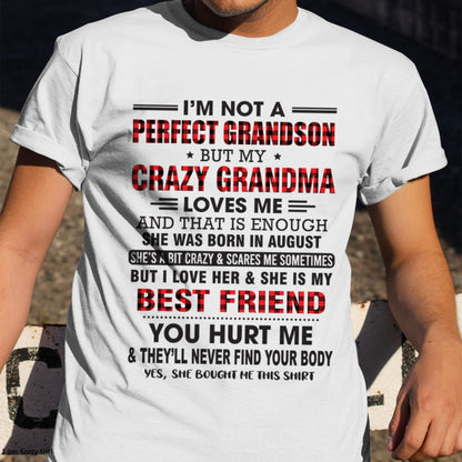 I’m Not A Perfect Grandson T-Shirt – Birthday Gift From August Grandma / Woman - KATE08 (SKU10-167-08)