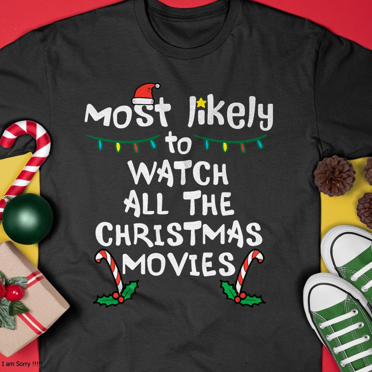 Most Likely Watch Christmas Movie Xmas Family Matching Women T-Shirt - Christmas Unisex T-Shirt/Hoodie/Sweatshirt - HNDS00