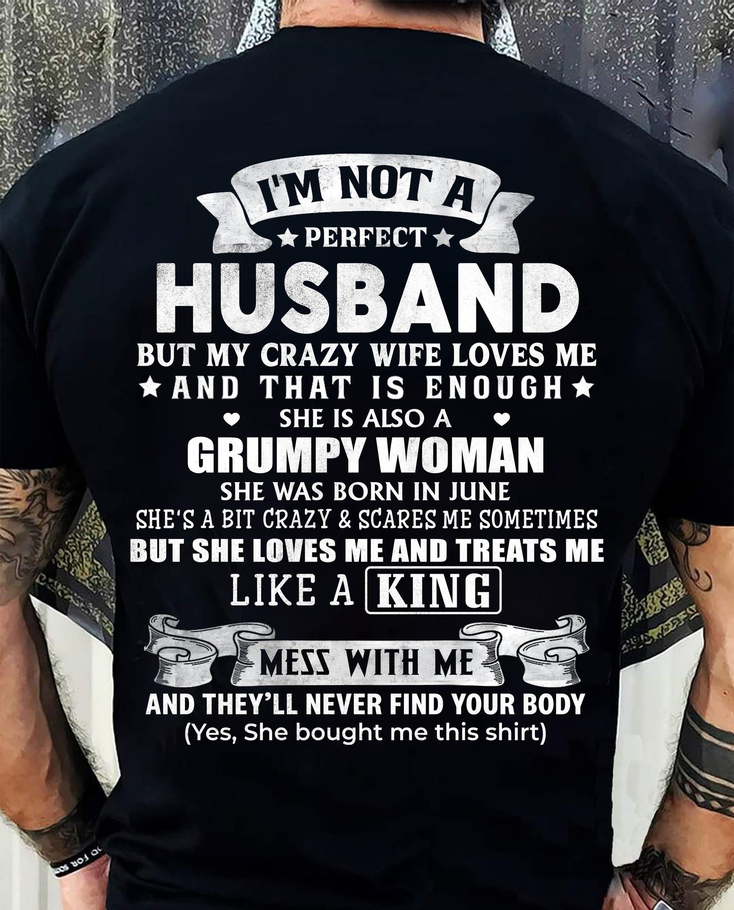 JUNE - I'M NOT A PERFECT HUSBAND BUT MY CRAZY WIFE LOVE ME - GIFT FROM WIFE - NIKI06 (SKU2603-112-06)
