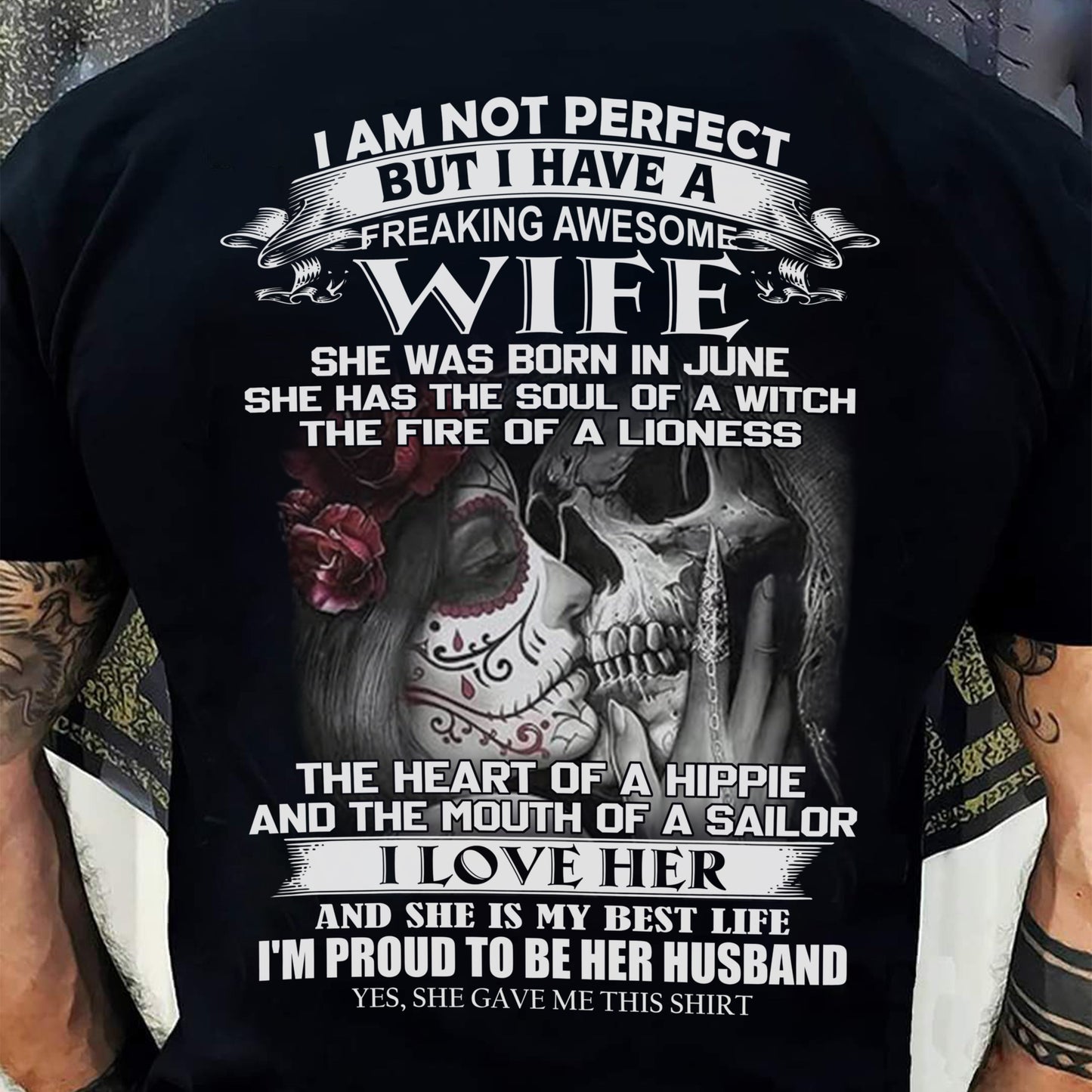 June - I Am Not Perfect But I Have A Freaking Awesome Wife - Gift For Husband From Wife - KATE06 (SKU06-31-06)