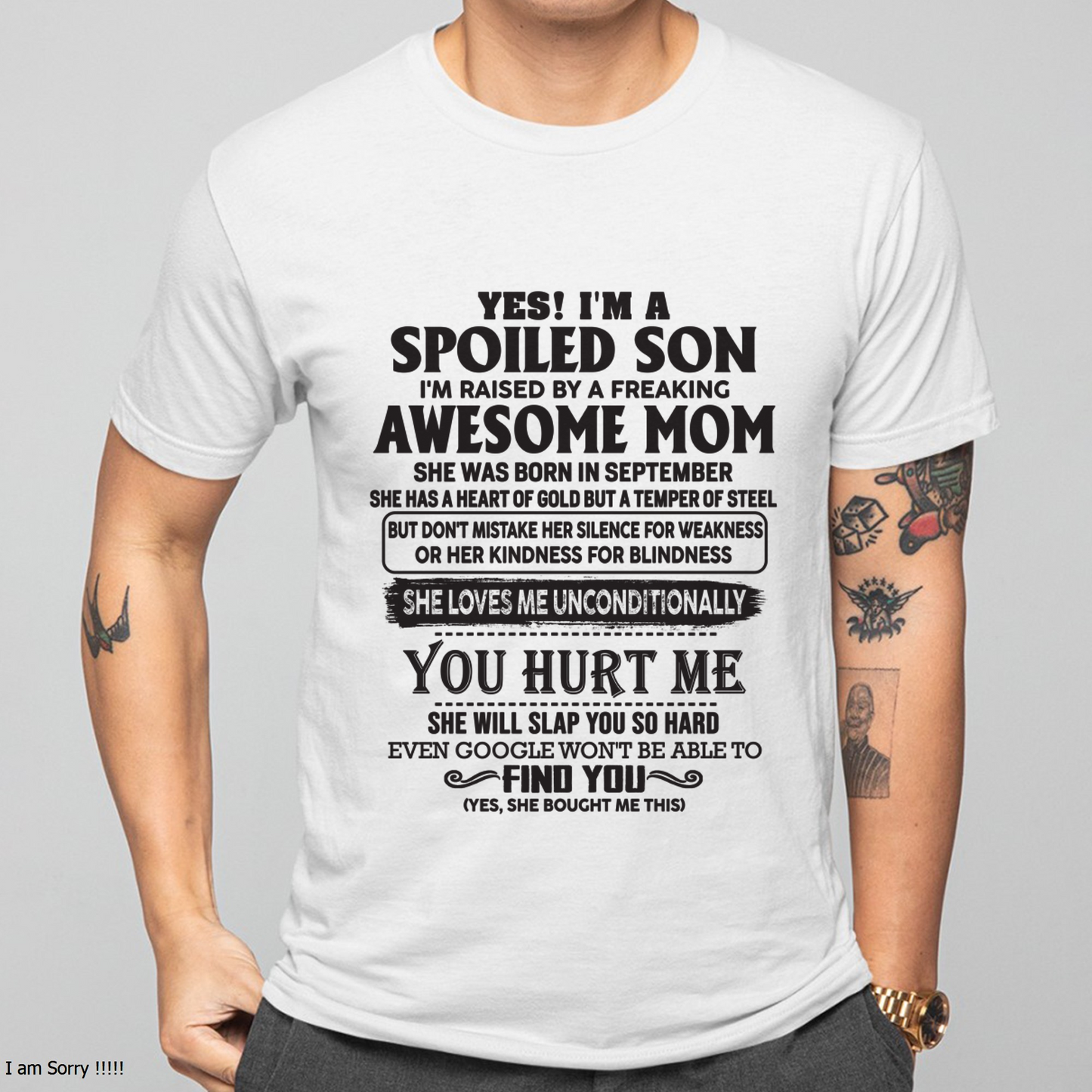SEPTEMBER – Yes, I’m a Spoiled Son, Raised by a Freaking Awesome Mom – FROM MOM TO SON – KATE09 (SKU26T-01-65-09)