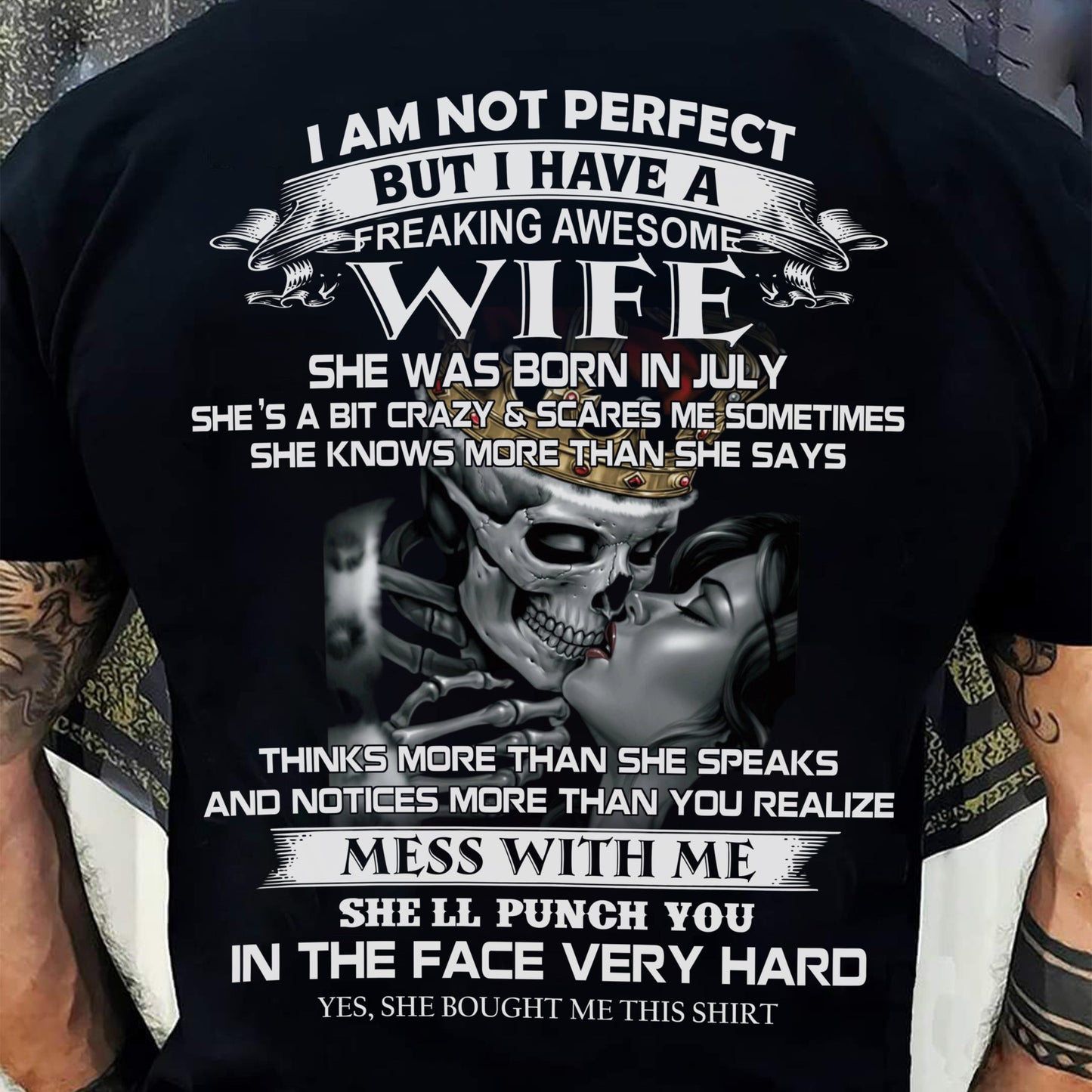 July - I Am Not Perfect But I Have A Freaking Awesome Wife - Gift For Husband From Wife - KATE07 (SKU06-34-07)