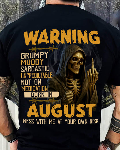 AUGUST - WARNING GRUMPY MOODY - BIRTHDAY T-SHIRT FOR MEN - KATE08 (SKU26T-01-07-08)