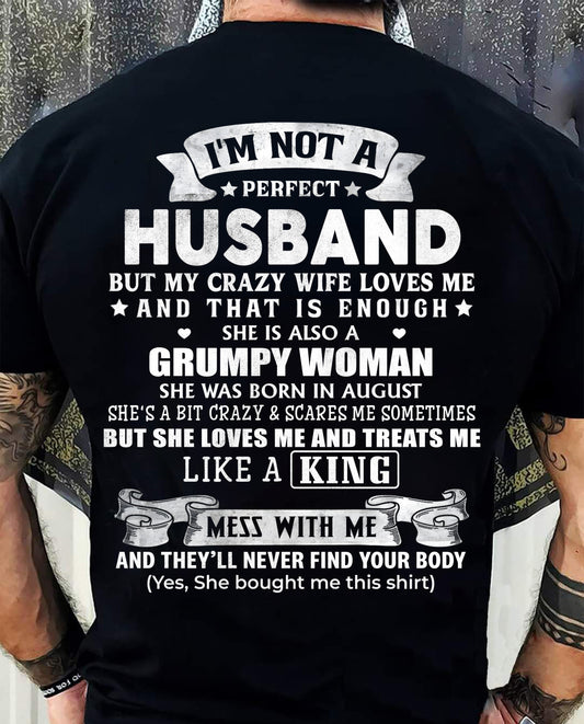 AUGUST - I'M NOT A PERFECT HUSBAND BUT MY CRAZY WIFE LOVE ME - GIFT FROM WIFE - NIKI08 (SKU2603-112-08)