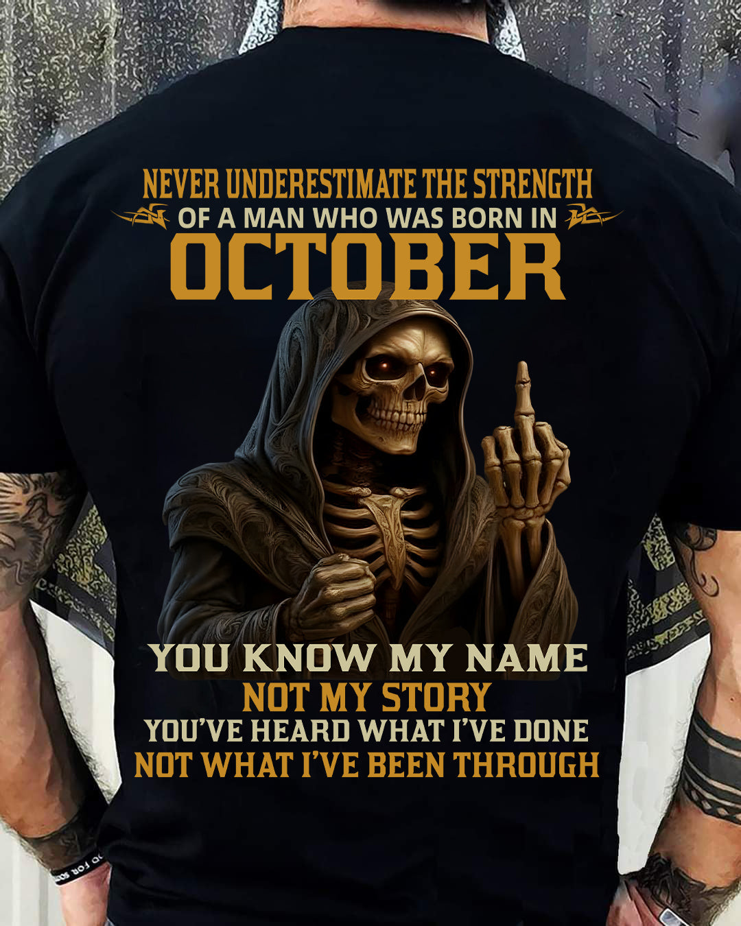 OCTOBER - NEVER UNDERESTIMATE - BIRTHDAY T-SHIRT FOR MEN - KATE10 (SKU26T-01-06-10)