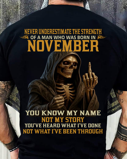 NOVEMBER - NEVER UNDERESTIMATE - BIRTHDAY T-SHIRT FOR MEN - KATE11 (SKU26T-01-06-11)