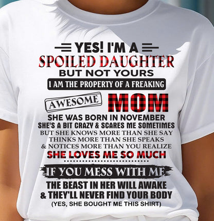 November - Spoiled Daughter Of Awesome Mom T-Shirt - Perfect Gift From Mom - KATE11 (SKU11-149-11)