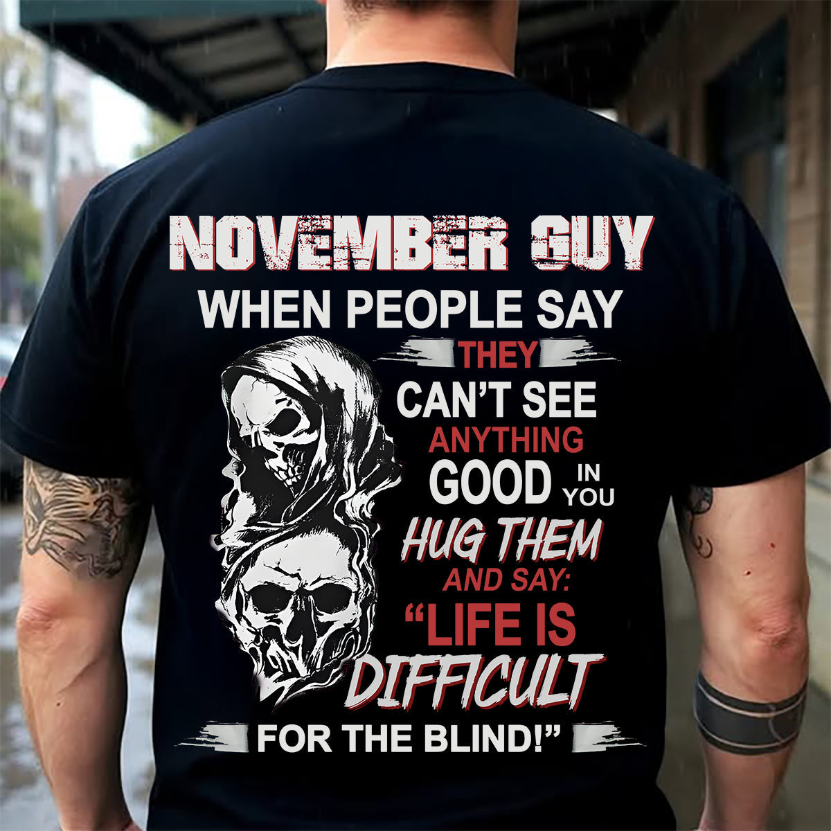 NOVEMBER -  HUG THEM AND SAY... - BIRTHDAY T-SHIRT FOR MEN - KATE11 (SKU12-253-11)