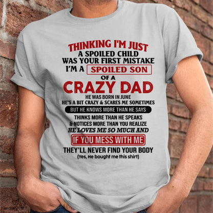 June - I Am Spoiled Son Of A Crazy Dad - Gift for Son From Dad - KATE06 (SKU-TDS-SPOILED-06)