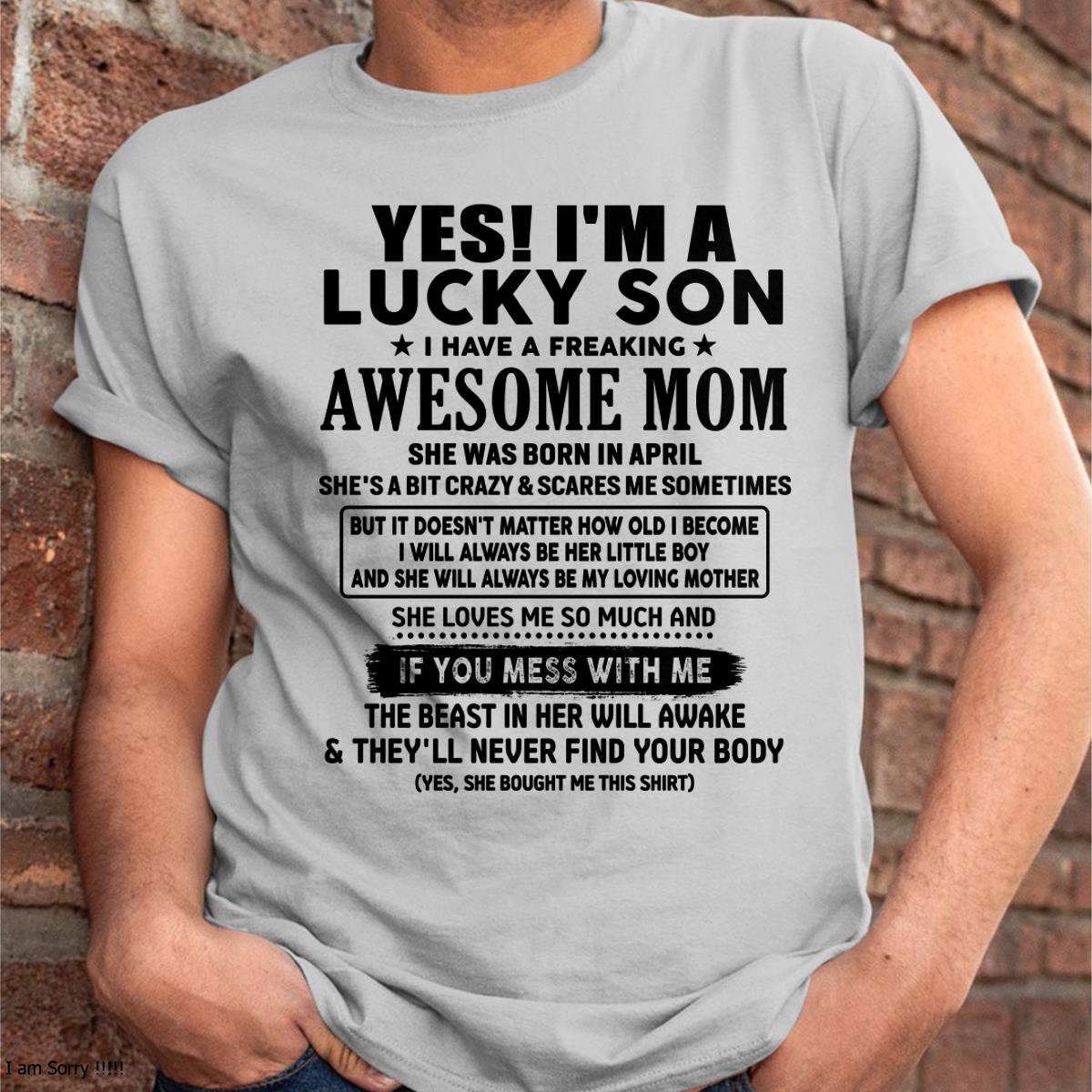 April - I am Lucky Son - Gift For Son From Mom - KATE04 - (SKU-T1206LMS-04)