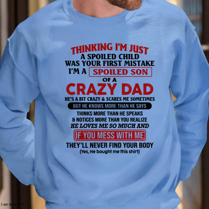 I Am Spoiled Son Of A Crazy Dad - Gift for Son From Dad - KATE00 (SKU-TDS-SPOILED-00)