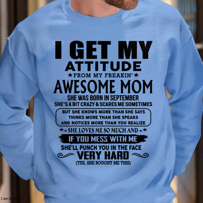 September - Thanks Mom - I GET MY ATTITUDE FROM MY FREAKIN' AWESOME MOM - Gift for Son and Daughter From Mom - NIKI09 (SKU-TMD-CU-09)