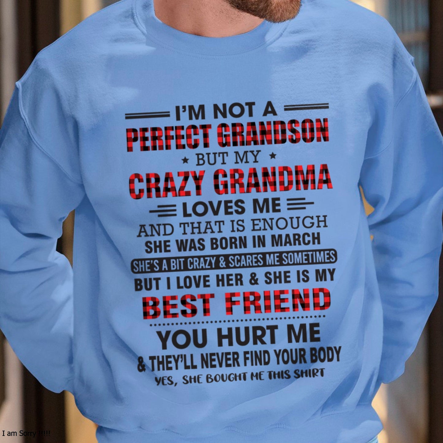 I’m Not A Perfect Grandson T-Shirt – Birthday Gift From March Grandma / Woman - KATE03 (SKU10-167-03)