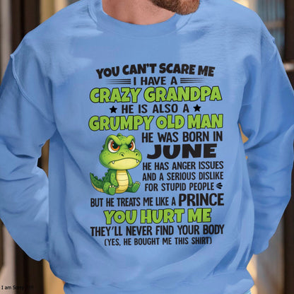 Gift for Grandson KATE06 - You Can’t Scare Me I Have A Crazy Grandpa T-Shirt - Birthday Gift From June Grandpa / Man - (SKU09-121-06)