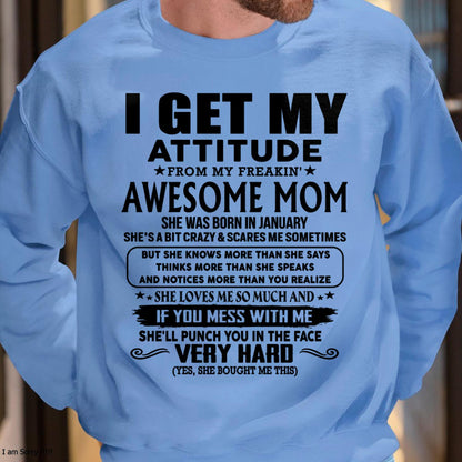 January - Thanks Mom - I GET MY ATTITUDE FROM MY FREAKIN' AWESOME MOM - Gift for Son and Daughter From Mom - NIKI01 (SKU-TMD-CU-01)
