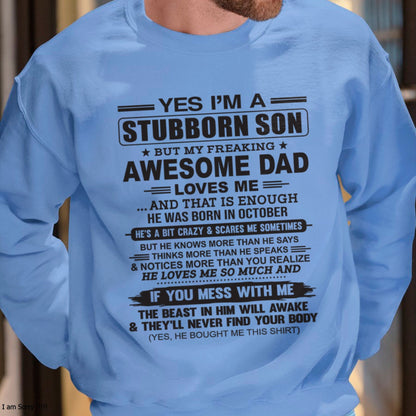 Yes I’m A Stubborn Son T-Shirt – Birthday Gift From October Dad / Man - KATE10 (SKU10-142-10)