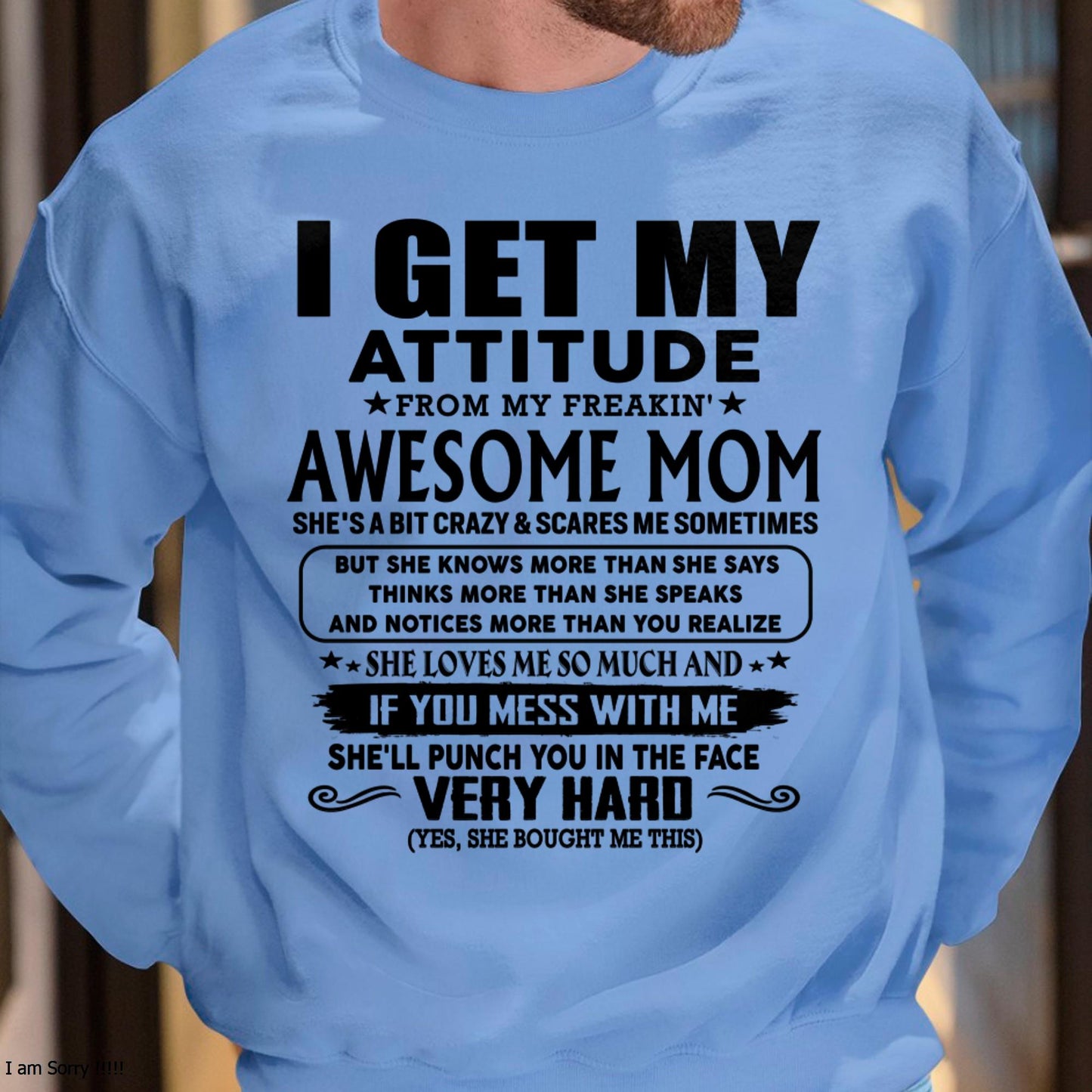 Thanks Mom - I GET MY ATTITUDE FROM MY FREAKIN' AWESOME MOM - Gift for Son and Daughter From Mom - NIKI00 (SKU-TMD-CU-00)