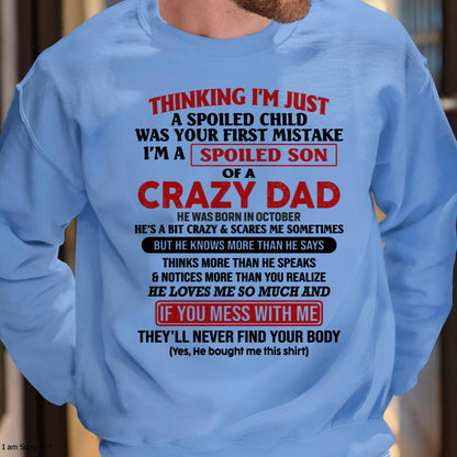 October - I Am Spoiled Son Of A Crazy Dad - Gift for Son From Dad - KATE10 (SKU-TDS-SPOILED-10)