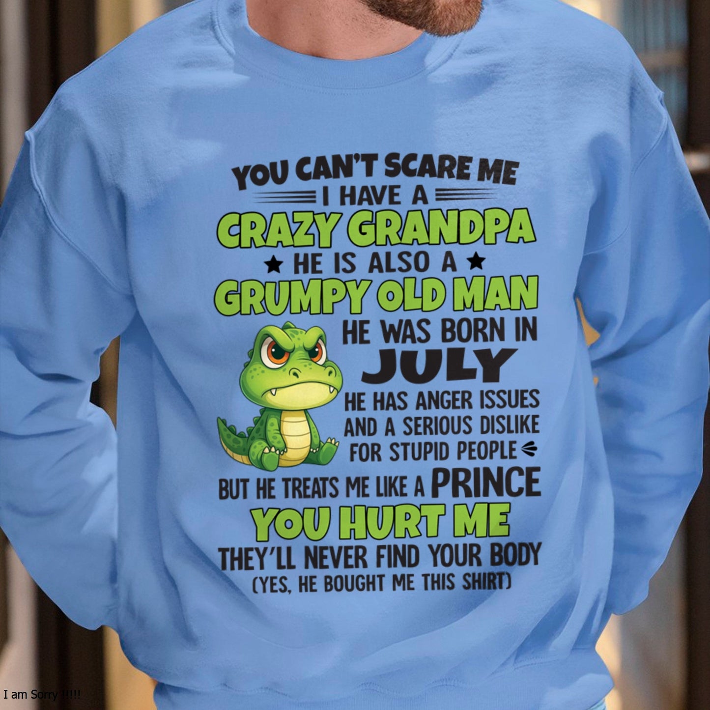 Gift for Grandson KATE07 - You Can’t Scare Me I Have A Crazy Grandpa T-Shirt - Birthday Gift From July Grandpa / Man - (SKU09-121-07)