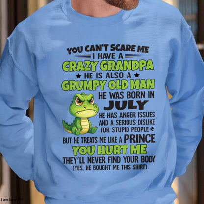 Gift for Grandson KATE07 - You Can’t Scare Me I Have A Crazy Grandpa T-Shirt - Birthday Gift From July Grandpa / Man - (SKU09-121-07)