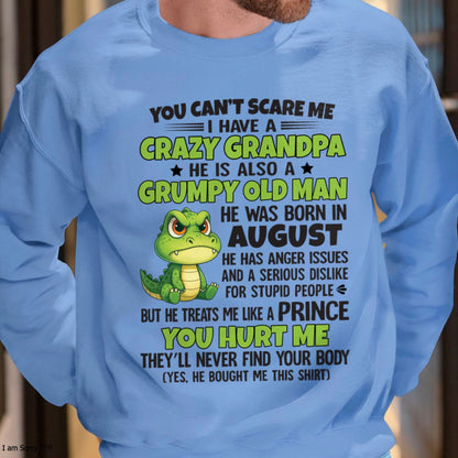 Gift for Grandson KATE08 - You Can’t Scare Me I Have A Crazy Grandpa T-Shirt - Birthday Gift From August Grandpa / Man - (SKU09-121-08)