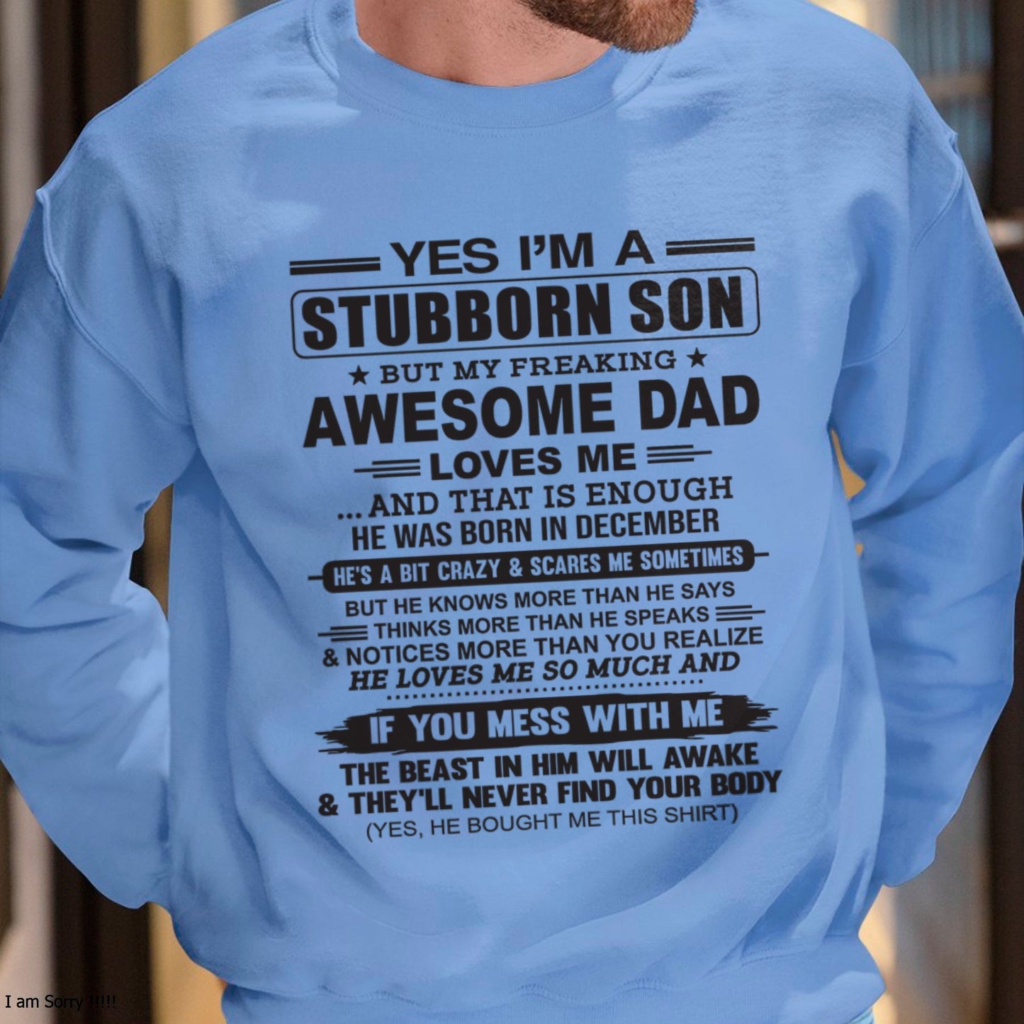 Yes I’m A Stubborn Son T-Shirt – Birthday Gift From December Dad / Man - KATE12 (SKU10-142-12)