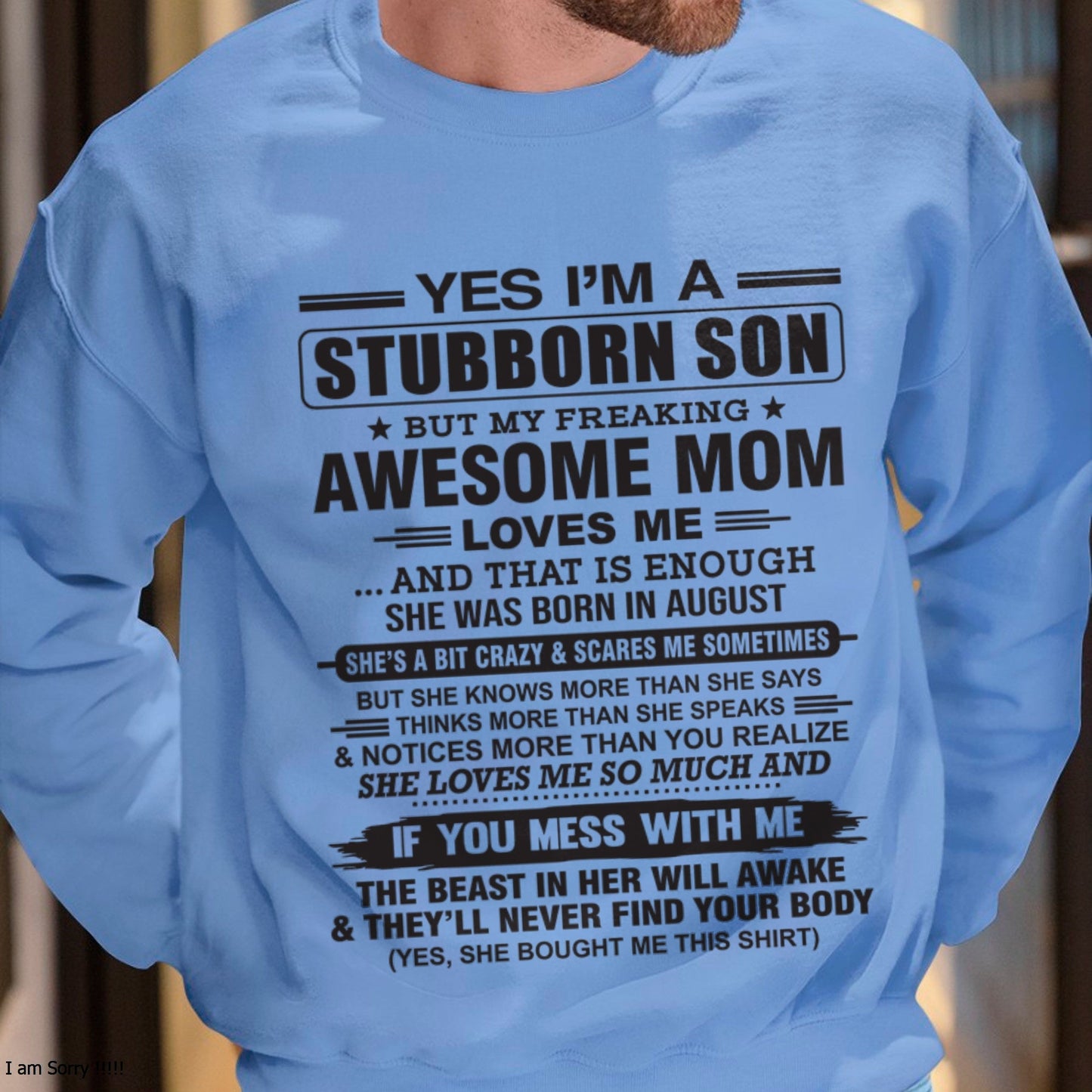Yes I’m A Stubborn Son T-Shirt – Birthday Gift From August Mom / Woman - KATE08 (SKU10-145-08)