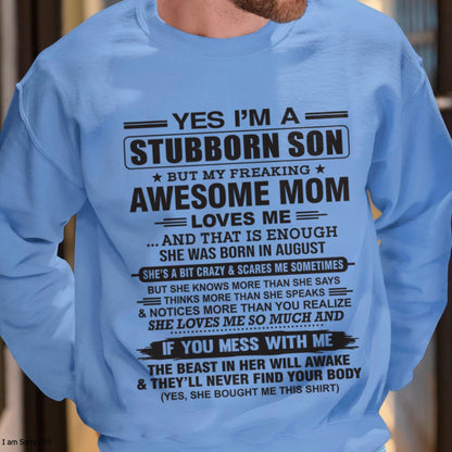 Yes I’m A Stubborn Son T-Shirt – Birthday Gift From August Mom / Woman - KATE08 (SKU10-145-08)