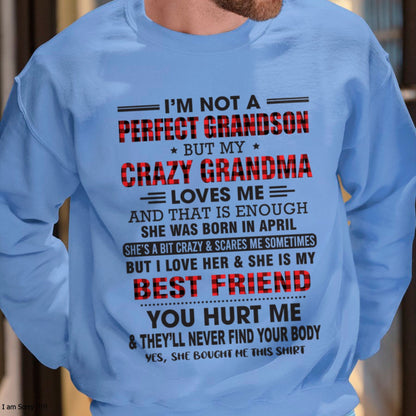 I’m Not A Perfect Grandson T-Shirt – Birthday Gift From April Grandma / Woman - KATE04 (SKU10-167-04)