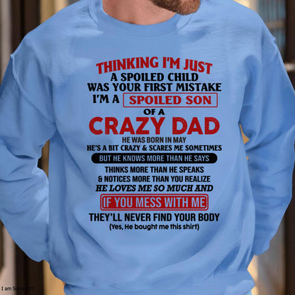 I Am Spoiled Son Of A Crazy Dad - Gift for Son From Dad - KATE05 (SKU-TDS-SPOILED-05)